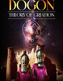 Dogon: Theory Of Creation