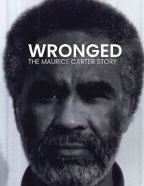 Wronged: The Maurice Carter Story