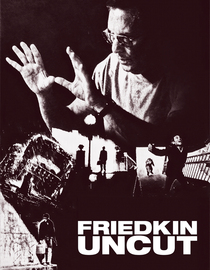 Friedkin Uncut