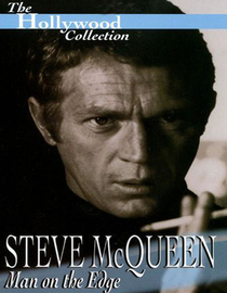 The Hollywood Collection: Steve McQueen: Man on the Edge