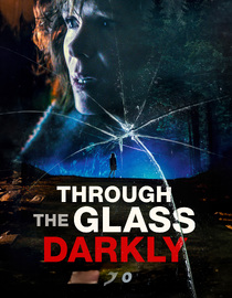 Through The Glass Darkly