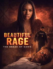 Beautiful Rage: The Break of Dawn