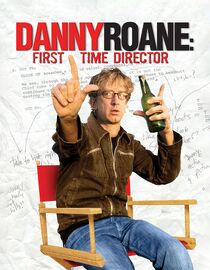Danny Roane: First Time Director