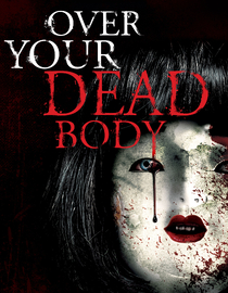 Over Your Dead Body