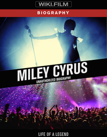 Miley Cyrus Unauthorized Biography