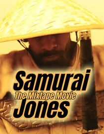 Samurai Jones: The Mixtape Movie