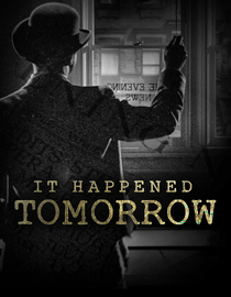 It Happened Tomorrow