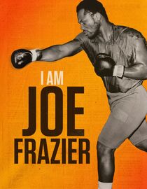 I Am Joe Frazier