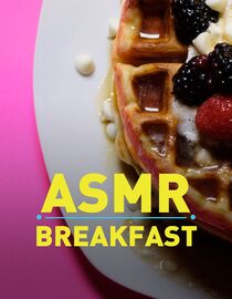 ASMR Breakfast