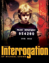 The Interrogation of Michael Crowe