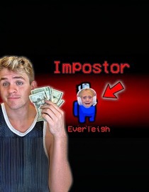 Giving Everleigh 100 for Every Kill as Imposter in Among Us!