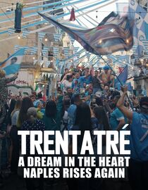 Trentatrè a Dream in the Heart: Naples Rises Again