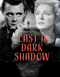 Cast a Dark Shadow