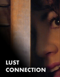 Watch Lust Connection Full Movie Free Online - Fawesome TV