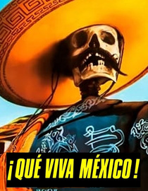 Que Viva Mexico