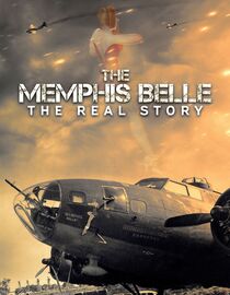 The Memphis Belle: The Real Story