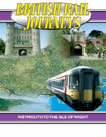 British Rail Journeys - Weymouth To Isle Of Wight