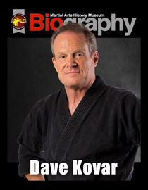 Martial Arts History Museum: Biography - Dave Kovar