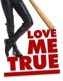 Love Me True