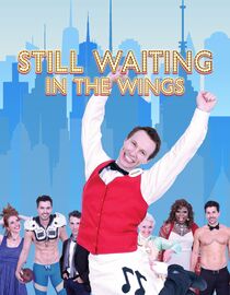 Still Waiting in the Wings