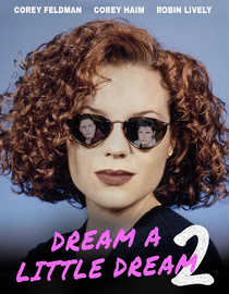 Dream a Little Dream 2