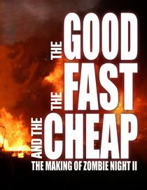 The Good the Fast or the Cheap: The Making of Zombie Night II