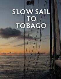 Slow Sail to Tobago