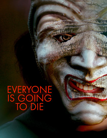 Everyone Is Going to Die