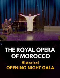 The Royal Opera of Morocco: Historical Opening Night Gala