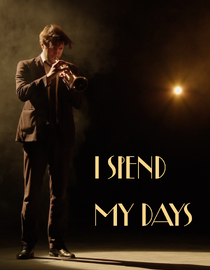 I Spend My Days