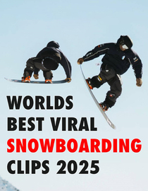 World's Best Viral Snowboarding Clips