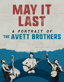 May It Last: A Portrait of the Avett Brothers