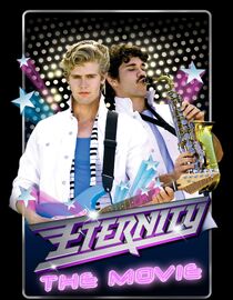 Eternity: The Movie