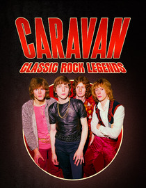 Caravan: Classic Rock Legends