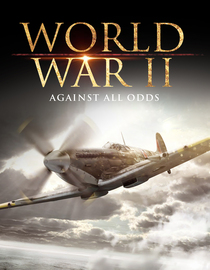 Watch S01 E04 - Against All Odds - World War II | Free TV Shows ...