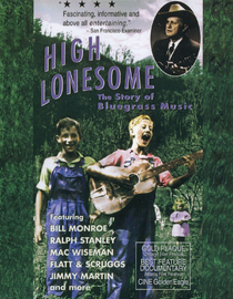High Lonesome - The Story Of Bluegrass Music