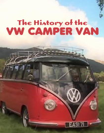 Watch The History Of The Vw Camper Van Full Movie Free Online Fawesome Tv
