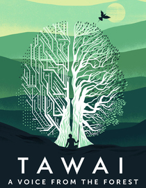 Tawai: A Voice from the Forest