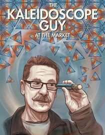 The Kaleidoscope Guy at the Market