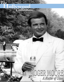 The Hollywood Collection: Roger Moore: A Matter of Class
