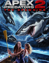 Apex Predators 2: The Spawning