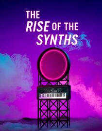 The Rise of the Synths