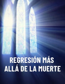 Regresión Más Allá de la Muerte