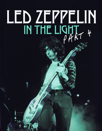 Led Zeppelin: In the Light Part. 4