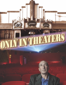 Only in Theaters