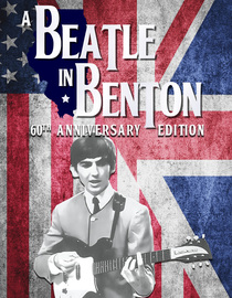 A Beatle In Benton, Illinois: 60th Anniversary Edition