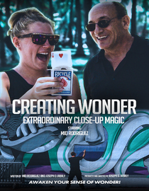 Creating Wonder - Extraordinary Close-Up Magic