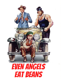 Even Angels Eat Beans