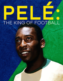 Pelé: The King of Football