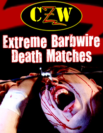 CZW: Extreme Barbwire Death Matches